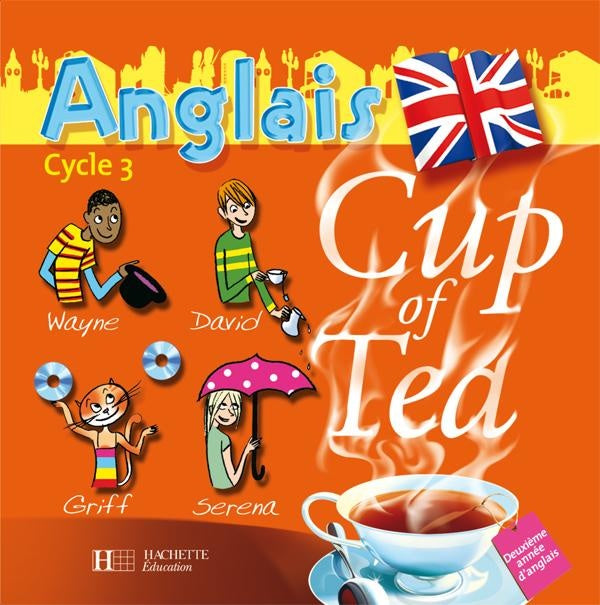 CUP OF TEA : anglais ; CM1 ; cylce 3 ; double cd audio de la classe