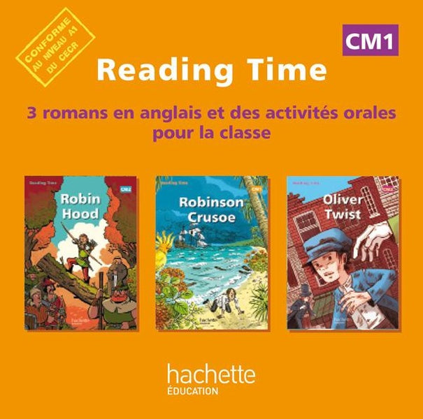 READING TIME : Robin Hood, Robinson Crusoe, Oliver Twist ; CM1 ; CD audio de la classe