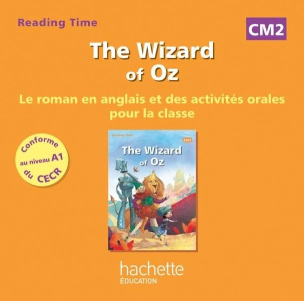 READING TIME : the wizard of Oz ; CM2 ; CD audio