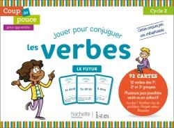 Coup de pouce pour apprendre ; jouer pour conjuguer les verbes ; le futur