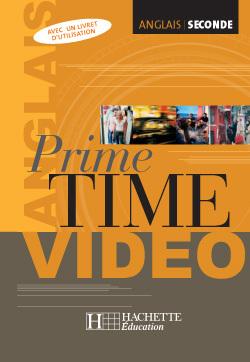 PRIME TIME : anglais ; 2nde (édition 2004)