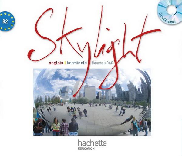 SKYLIGHT : anglais ; terminale; CD de la classe (édition 2012)