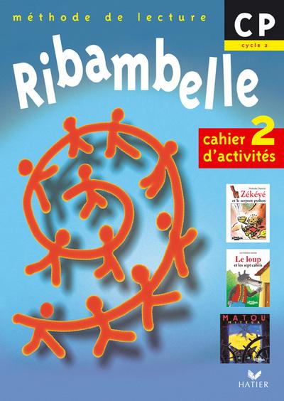 Ribambelle : méthode de lecture ; CP ; série bleue ; cahier d'activités et livret d'entraînement Tome 2