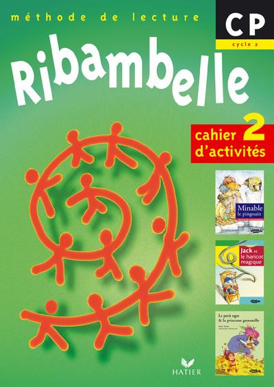 Ribambelle : méthode de lecture ; CP ; série verte ; cahier d'activités et livret d'entraînement Tome 2