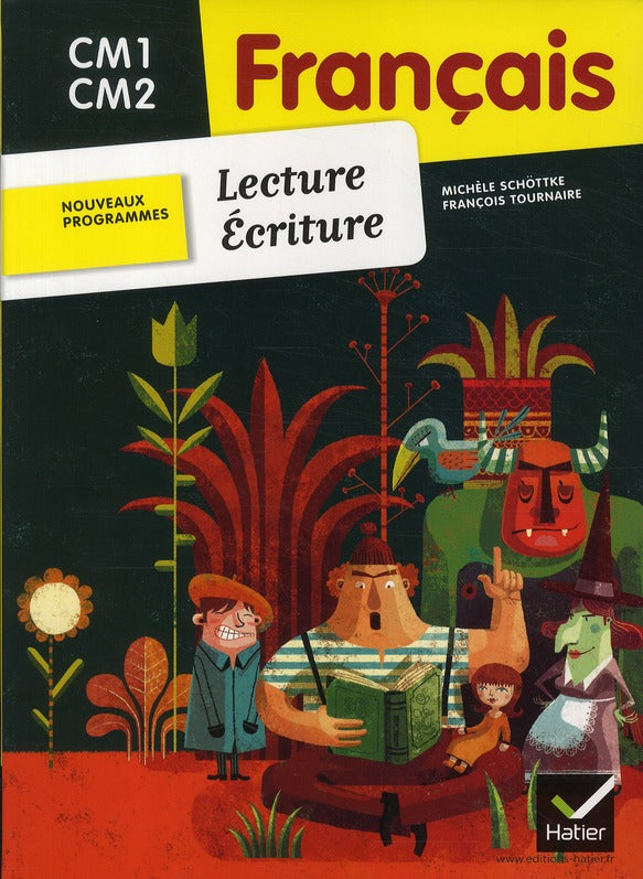 Français ; lecture, écriture ; CM1, CM2 ; manuel de l'élève + mémo (édition2011)