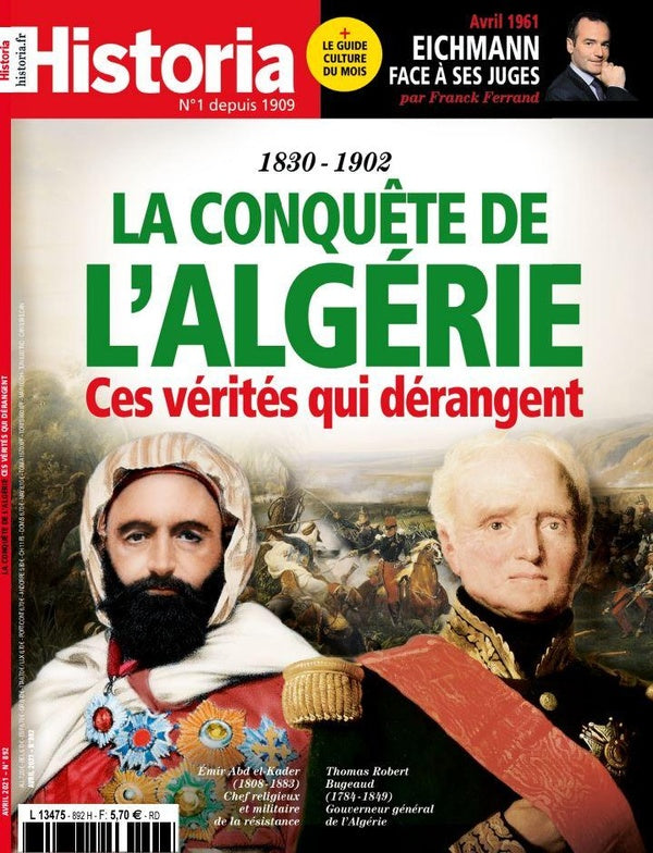 Historia mensuel n°892 : 1830 - 1902, la conquête de l'Algérie, ces vérités qui dérangent - avril 2021