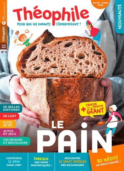 Théophile n.3 : Le pain