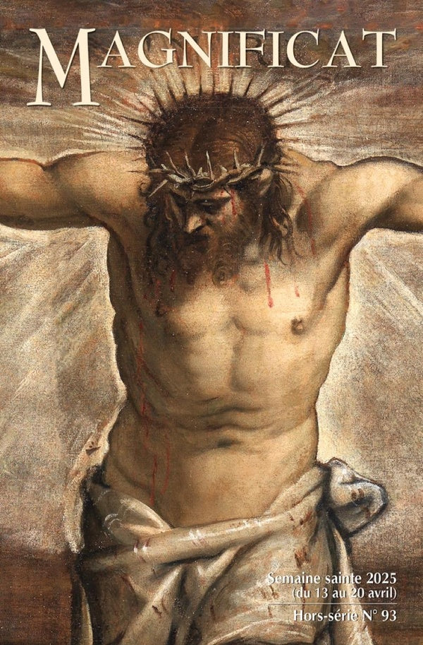 Magnificat Hors-Série n.93 : Semaine sainte 2025