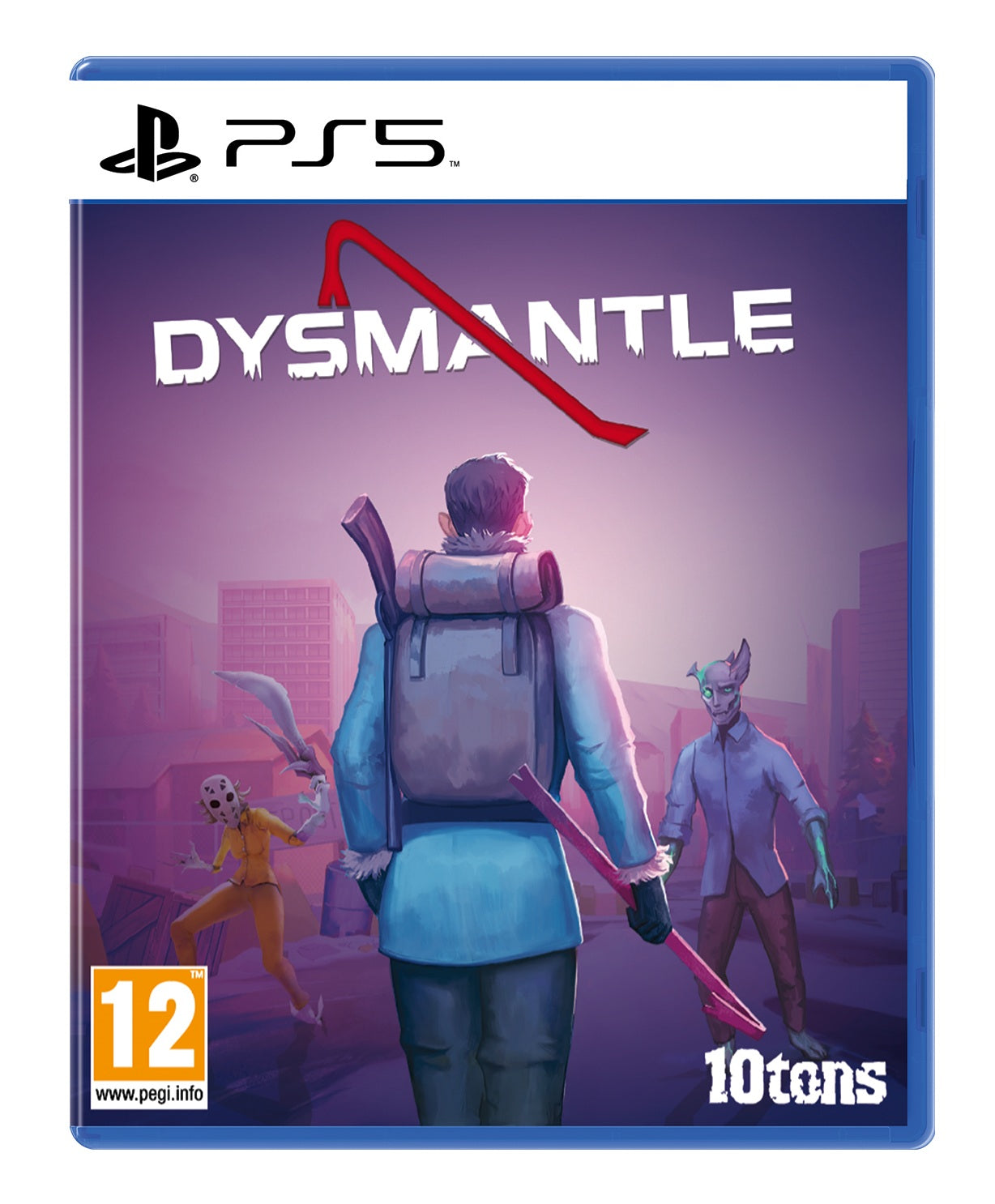 Dysmantle