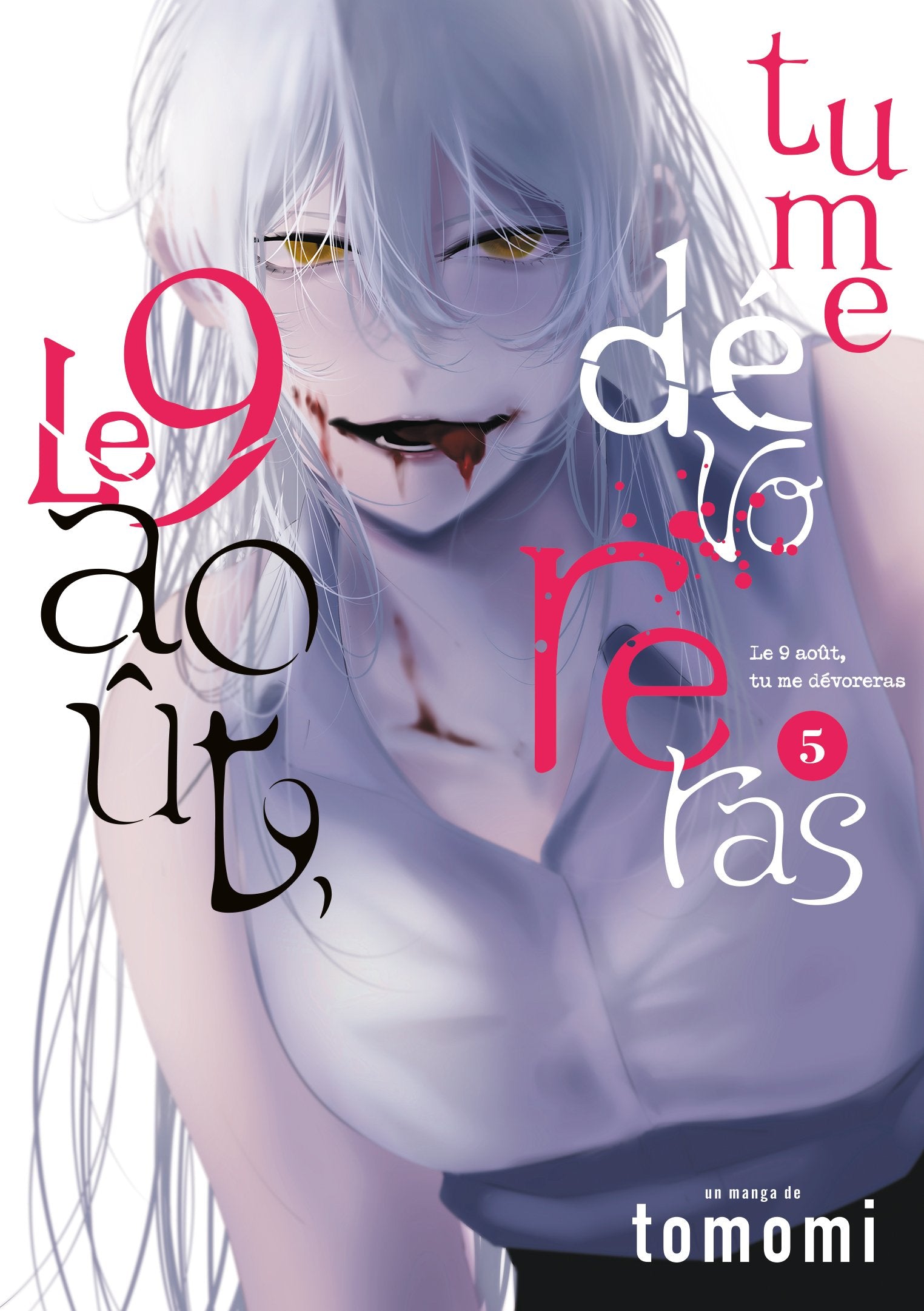 Le 9 août, tu me dévoreras - Tome 5 - Livre (Manga)