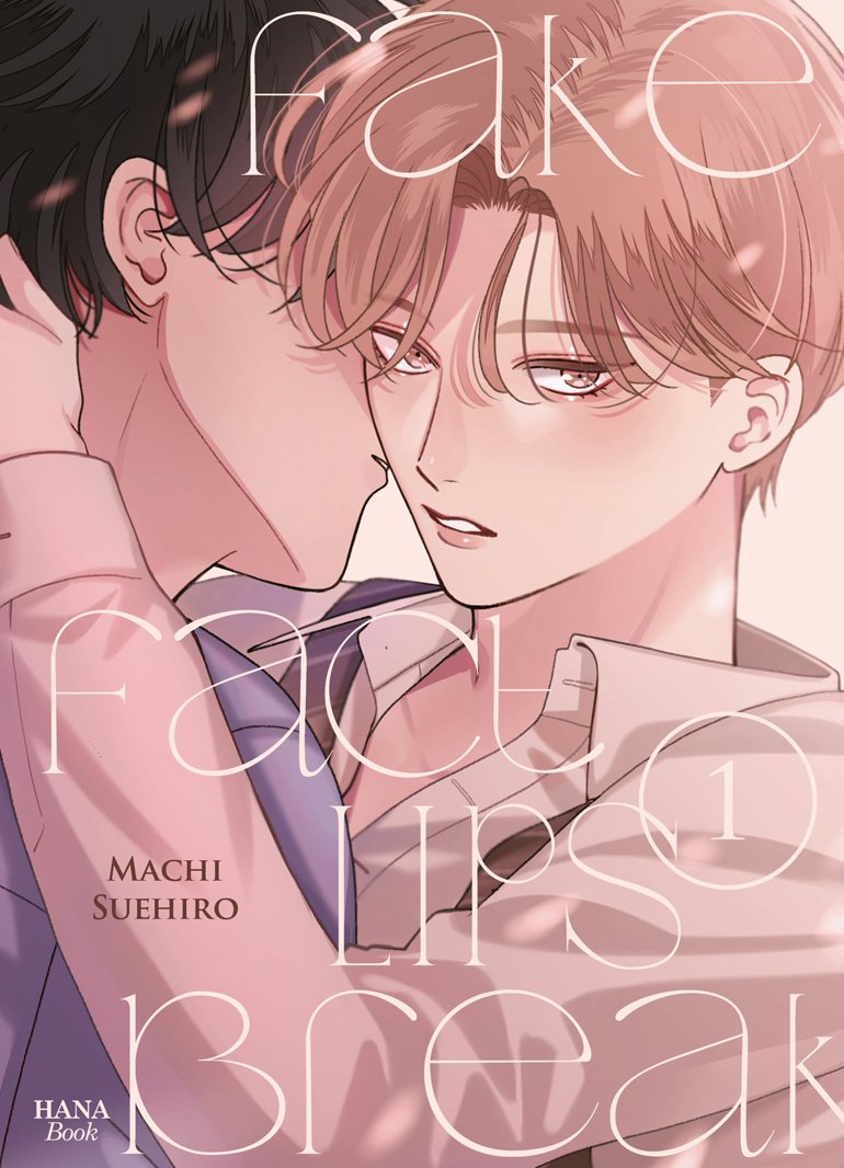 Fake Fact Lips Break - Tome 01 - Livre (Manga) - Yaoi - Hana Book