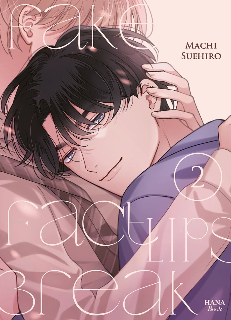 Fake Fact Lips Break - Tome 02 - Livre (Manga) - Yaoi - Hana Book