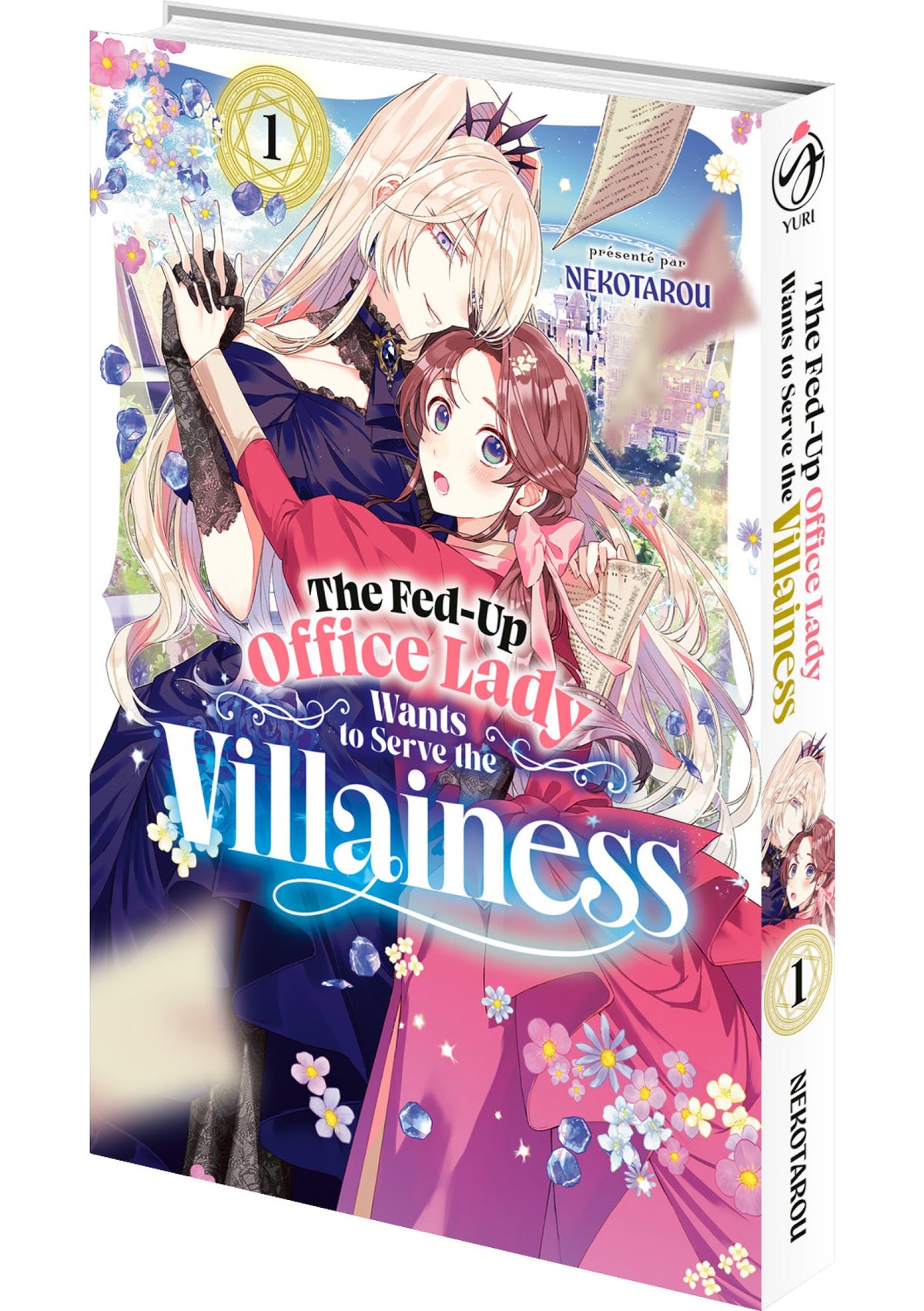 The Fed-Up Office Lady Wants to Serve the Villainess - Tome 01 - Livre (Manga)