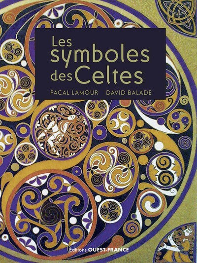Les symboles des celtes - nouvelle edition