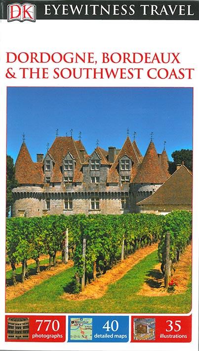 EYEWITNESS : Dordogne, Bordeaux and the southwest coast