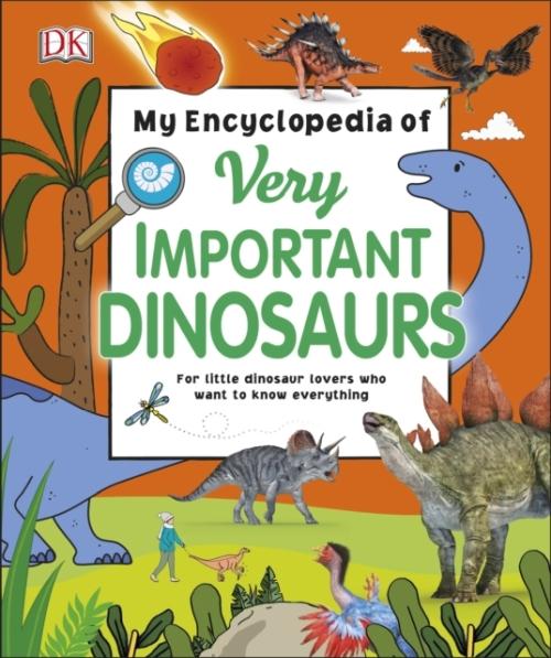 MY ENCYCLOPEDIA OF VERY IMPORTANT DINOSAURS