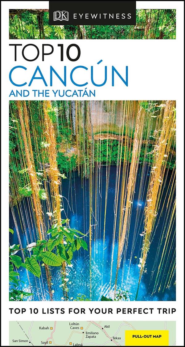 TOP 10 : Cancún and the Yucatan