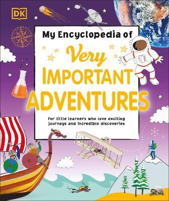MY ENCYCLOPEDIA OF VERY IMPORTANT ADVENTURES - MY VERY IMPORTANT ENCYCLOPEDIAS