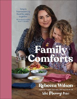 FAMILY COMFORTS - SIMPLE, HEARTWARMING FOOD TO ENJOY TOGETHER