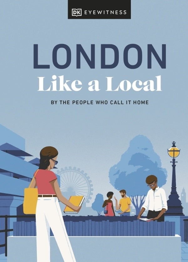 LONDON LIKE A LOCAL