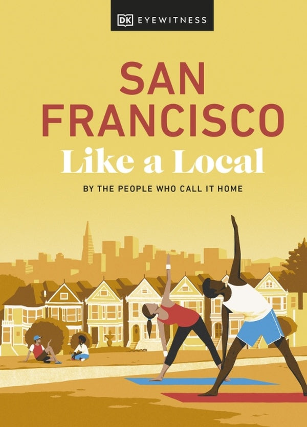 SAN FRANCISCO LIKE A LOCAL