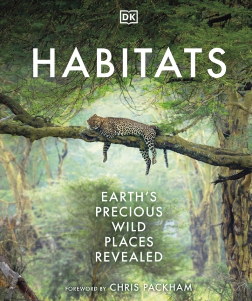 HABITATS DISCOVER EARTH''S PRECIOUS WILD PLACES