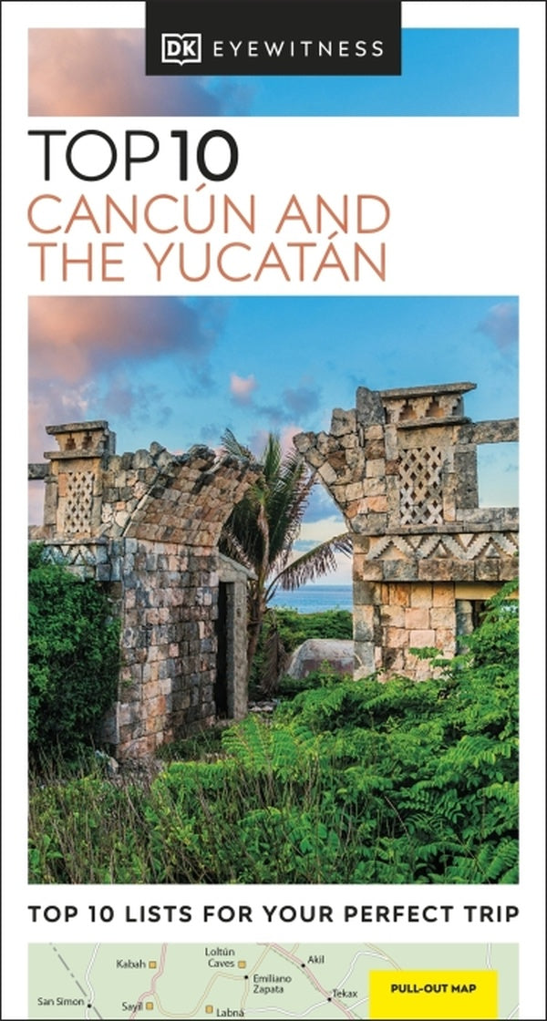 CANCUN AND THE YUCATAN