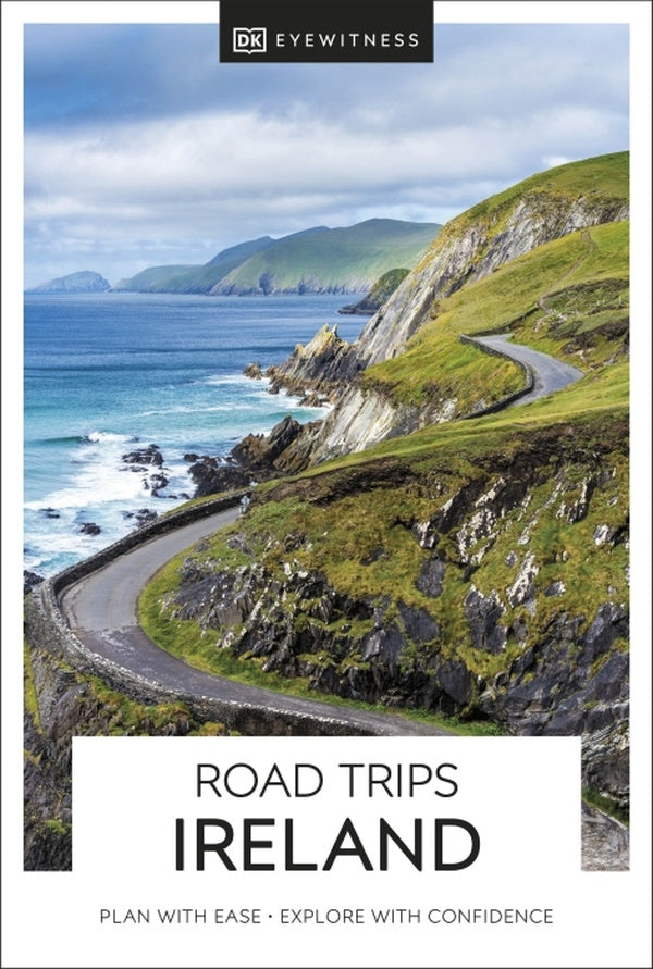 ROAD TRIPS IRELAND ; TRAVEL GUIDE