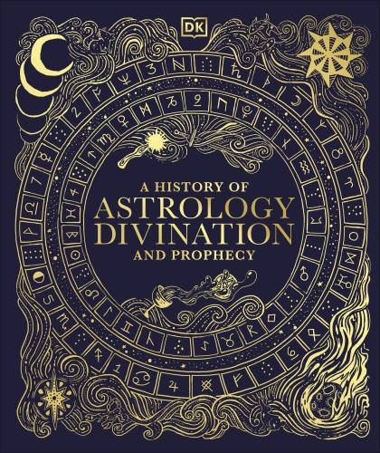 A history of astrology, divination and prophecy