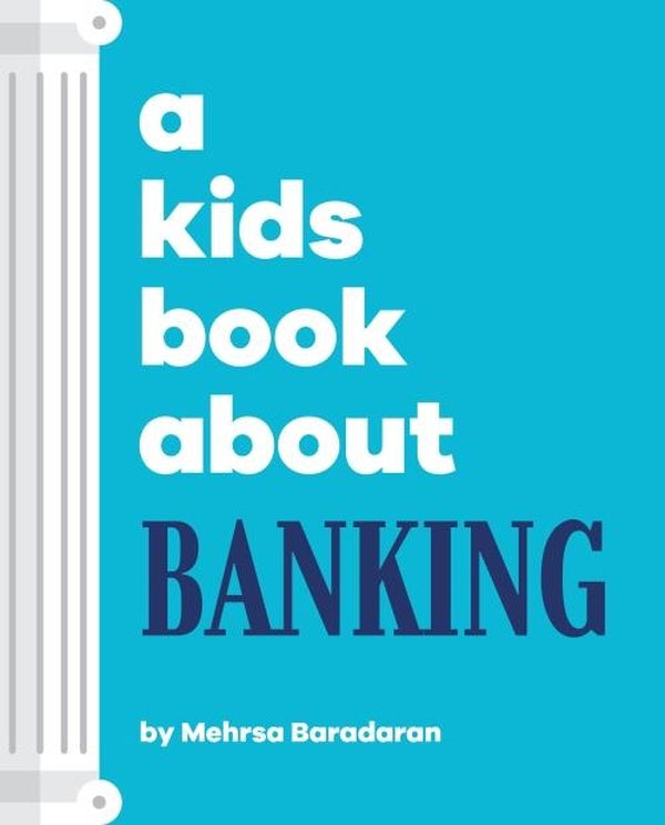 A KIDS BOOK ABOUT BANKING
