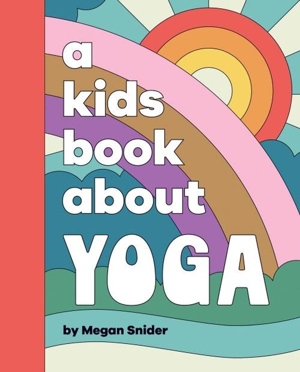 A KIDS BOOK ABOUT YOGA