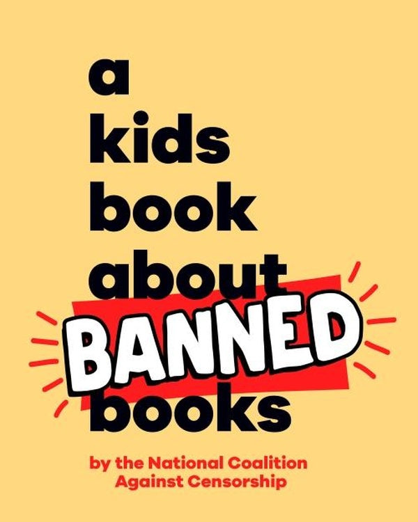 A KIDS BOOK ABOUT BANNED BOOKS