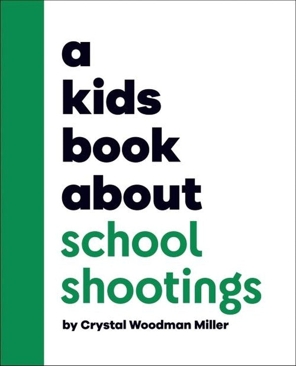 A KIDS BOOK ABOUT SCHOOL SHOOTINGS