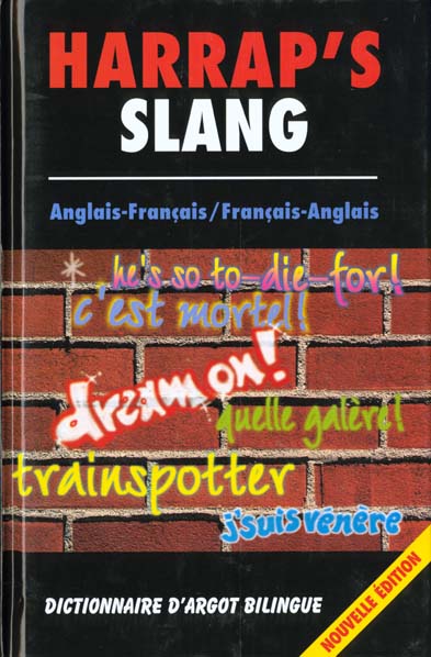 Harrap's slang nte dictionnaire a?glais francais