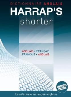 Dictionnaire Harrap's shorter ; anglais-français / français-anglais (édition 2009)