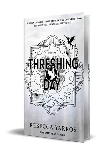 Threshing Day (Limited Deluxe Edition) : Return to the Empyrean world with thirteen stories starring your favourite Fourth Wing characters.