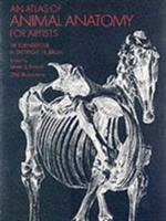 ATLAS OF ANIMAL ANATOMY FOR ARTISTS