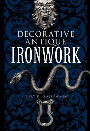 DECORATIVE ANTIQUE IRONWORK - A PICTORICAL TREASURE