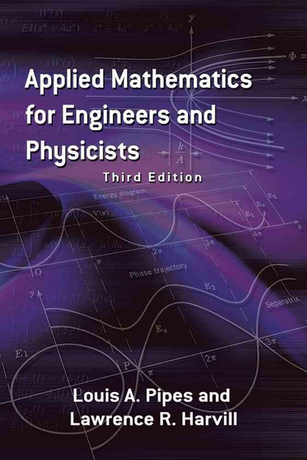 APPLIED MATHEMATICS FOR ENGINEERS AND PHYSICISTS - THIRD EDITION