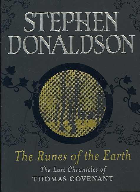 The Runes of the Earth ; The Last Chronicles of Thomas Covenant