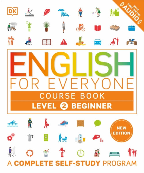 ENGLISH FOR EVERYONE COURSE BOOK LEVEL 2 BEGINNER ; A COMPLETE SELF-STUDY PROGRAM