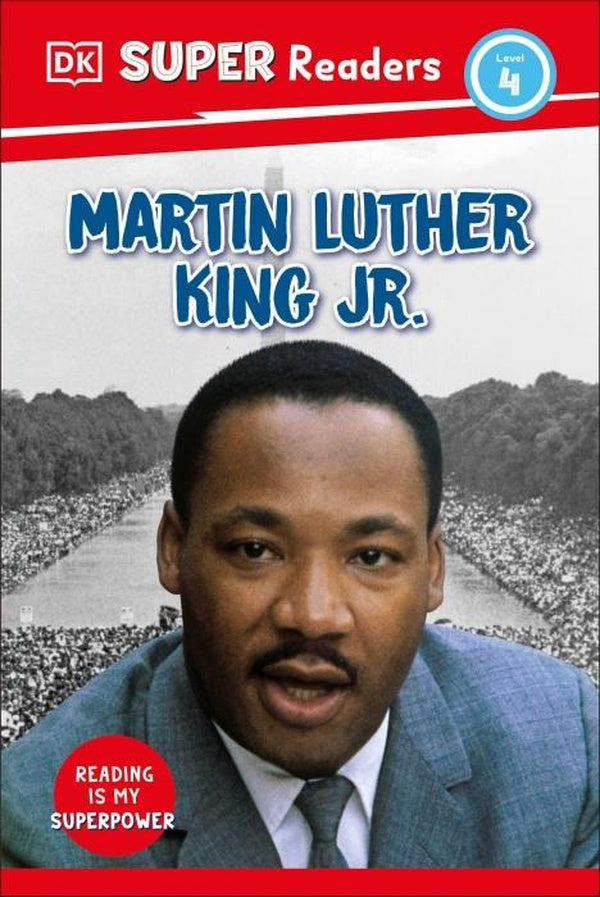 DK SUPER READERS LEVEL 4 MARTIN LUTHER KING, JR