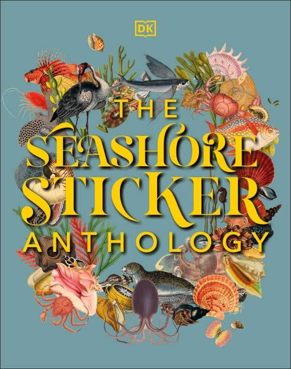 THE SEASHORE STICKER ANTHOLOGY - WITH MORE THAN 1,000 VINTAGE STICKERS