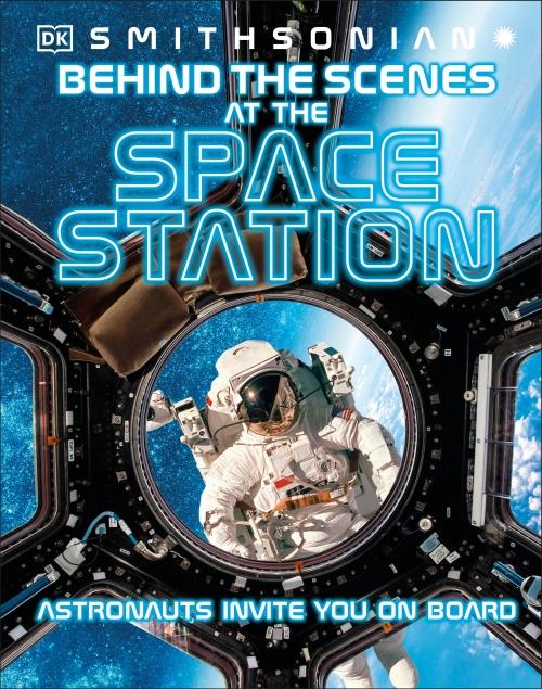 BEHIND THE SCENES AT THE SPACE STATIONS - YOUR ALL ACCESS GUIDE TO THE WORLD''S MOST AMAZING SPACE STATION