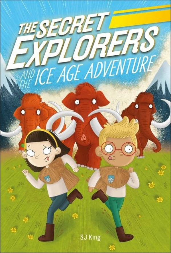 THE SECRET EXPLORERS AND THE ICE AGE ADVENTURE