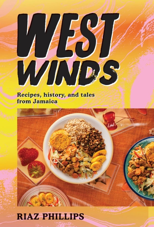 WEST WINDS - RECIPES, HISTORY AND TALES FROM JAMAICA