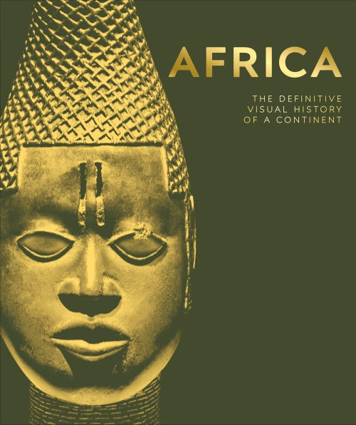AFRICA - THE DEFINITIVE VISUAL HISTORY OF A CONTINENT