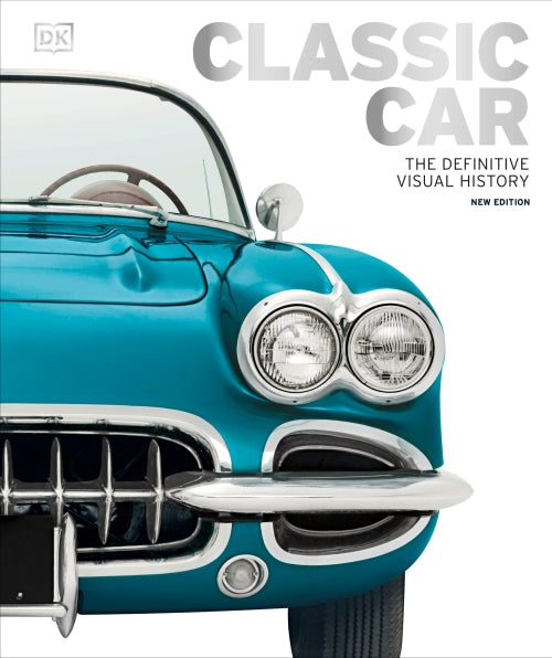 CLASSIC CAR - THE DEFINITIVE VISUAL HISTORY