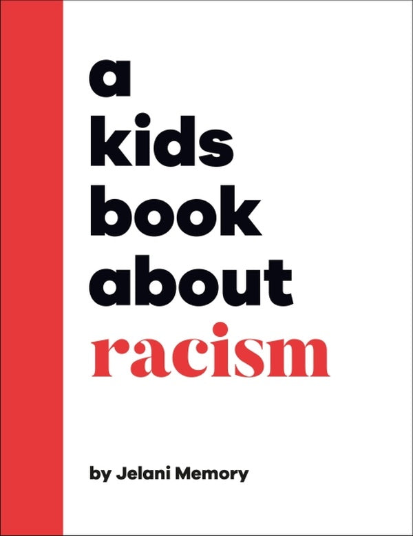 A KIDS BOOK ABOUT RACISM