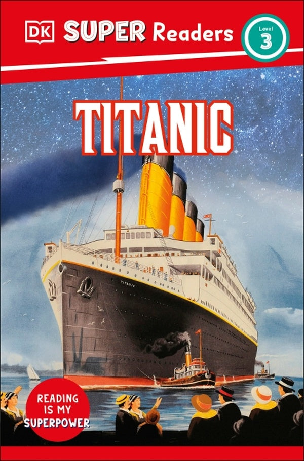 DK SUPER READERS TITANIC - LEVEL 3